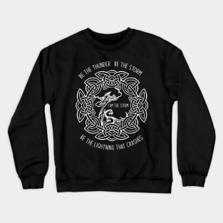 I Am The Storm Crewneck Sweatshirt